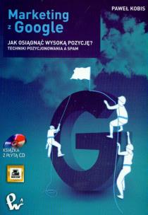 Okładka książki Marketing z Google Jak wejść na pierwszą pozycję? + CD