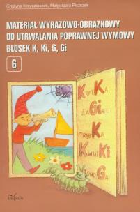 Okładka książki Materiał wyrazowo-obrazkowy... głosek K, Ki, G, Gi