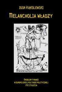 Okładka książki Melancholia władzy