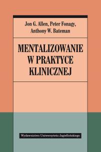 Okładka książki Mentalizowanie w praktyce klinicznej