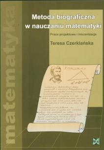 Okładka książki Metoda biograficzna w nauczaniu matematyki