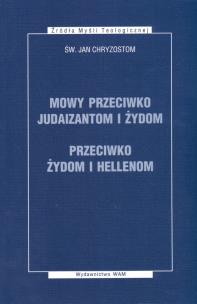 Okładka książki Mowy przeciwko Judaizantom i Żydom przeciwko Żydom i Hellenom