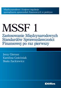 Okładka książki MSSF 1 Zastosowanie Międzynarodowych Standardów Sprawozdawczości Finansowej po raz pierwszy