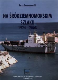 Okładka książki Na Śródziemnomorskim Szlaku 1924-2008