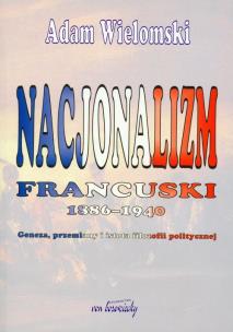 Okładka książki Nacjonalizm francuski 1886-1940