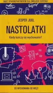 Okładka książki Nastolatki. Kiedy kończy się wychowanie?