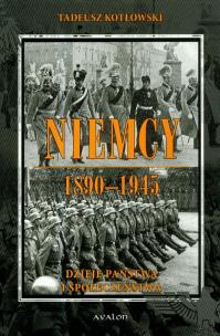 Okładka książki Niemcy 1890-1945. Dzieje państwa i społeczeństwa
