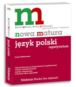 Okładka książki Nowa matura Język polski Repetytorium Poziom podstawowy i rozszerzony
