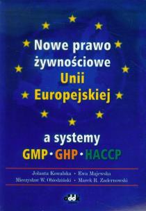 Okładka książki Nowe prawo żywnościowe Unii Europejskiej a systemy GMP GHP HACCP