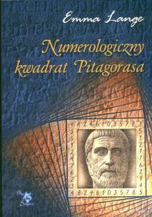 Numerologiczny kwadrat Pitagorasa. Autor: Emma Lange. Multiszop.pl Okładka książki Numerologiczny kwadrat Pitagorasa