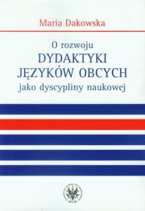 Okładka książki O rozwoju dydaktyki języków obcych jako dyscypliny naukowej