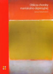 Okładka książki Oblicza choroby maniakalno-depresyjnej