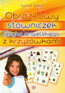 Okładka książki Obrazkowy słowniczek języka angielskiego z krzyżówkami