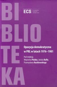 Opakowanie Opozycja demokratyczna w PRL w latach 1976-1981