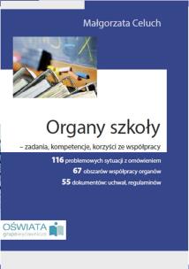Okładka książki Organy szkoły - zadania, kompetencje, korzyści ze współpracy