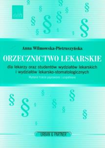 Okładka książki Orzecznictwo lekarskie dla lekarzy oraz studentów wydziałów lekarskich i wydziałów lekarsko-stomatologicznych