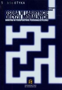 Okładka książki Osoba w labiryncie decyzji moralnych