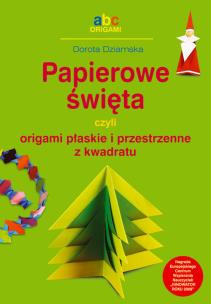 Okładka książki Papierowe święta czyli origami płaskie...