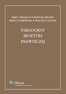 Okładka książki Paradoksy bioetyki prawniczej