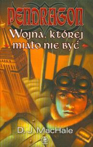 Okładka książki Pendragon Wojna której miało nie być