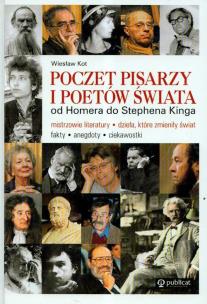 Okładka książki Poczet pisarzy i poetów świata od Homera do Stephena Kinga
