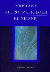 Okładka książki Podstawy neuropsychologii klinicznej