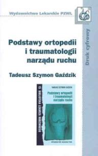 Okładka książki Podstawy ortopedii i traumatologii narządu ruchu