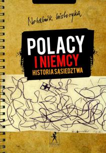Okładka książki Polacy i Niemcy. Historia sąsiedztwa