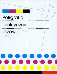 Okładka książki Poligrafia praktyczny przewodnik