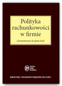 Okładka książki Polityka rachunkowości w firmie z komentarzem do planu kont