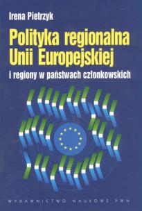 Okładka książki Polityka regionalna Unii Europejskiej i regiony w państwach członkowskich