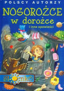 Opakowanie Polscy autorzy Nosorożce w dorożce i inne opowieści
