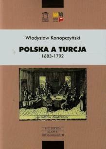 Okładka książki Polska a Turcja 1683-1792 t.1