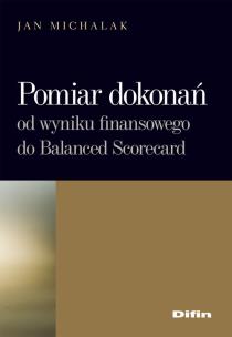 Okładka książki Pomiar dokonań. Od wyniku finansowego do Balanced Scorecard