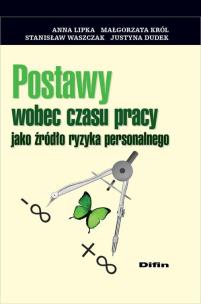 Okładka książki Postawy wobec czasu pracy jako źródło ryzyka ...