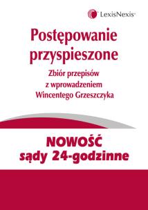 Opakowanie Postępowanie przyspieszone. Zbiór przepisów z wprowadzeniem Wincentego Grzeszczyka