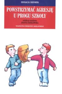 Okładka książki Powstrzymać agresję u progu szkoły