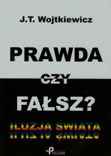 Okładka książki Prawda czy fałsz? Iluzja Świata