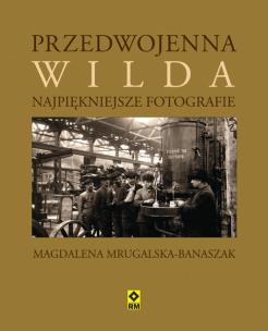 Okładka książki Przedwojenna Wilda Najpiękniejsze fotografie