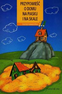 Okładka książki Przypowieść o domu na piasku i skale