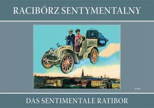 Okładka książki Racibórz sentymentalny Das sentimentale Ratibor
