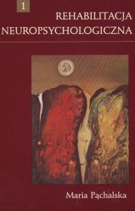 Okładka książki Rehabilitacja neuropsychologiczna