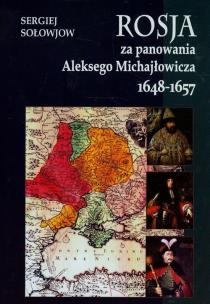 Okładka książki Rosja za panowania Aleksego Michajłowicza 1648-1657