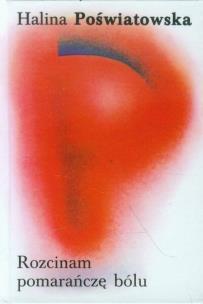 Okładka książki Rozcinam pomarańczę bólu
