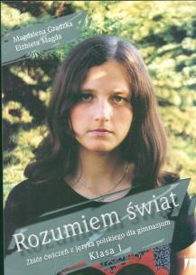 Okładka książki Rozumiem świat Zbiór ćwiczeń z języka polskiego dla gimnazjum kl. 1
