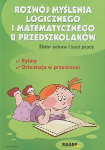 Okładka książki Rozwój myślenia logicznego i matematycznego u przedszkolaków
