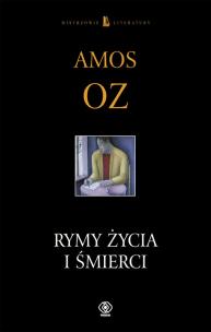 Okładka książki Rymy Życia i Śmierci - Amos Oz