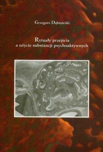 Okładka książki Rytuały przejścia a użycie substancji psychoaktywnych