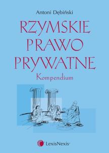 Okładka książki Rzymskie prawo prywatne Kompendium