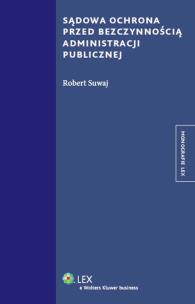 Okładka książki Sądowa ochrona przed bezczynnością administracji publicznej